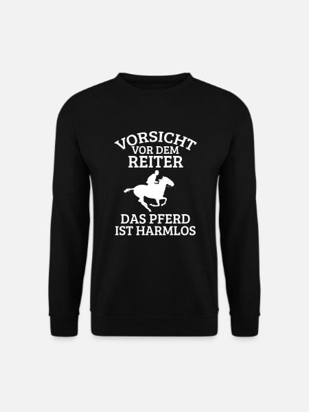 Vorsicht vor dem Reiter das Pferd ist harmlos - Unisex Pullover - Schwarz