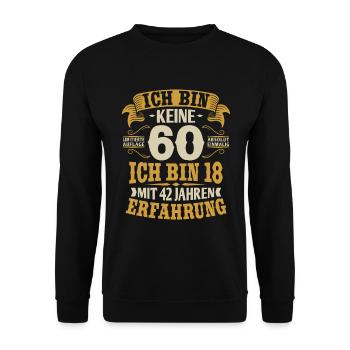 60. Geburtstag Spruch ich bin keine 60 Jahre - Unisex Pullover - Schwarz - Vorne - Alina (178cm) & Michal (187cm)