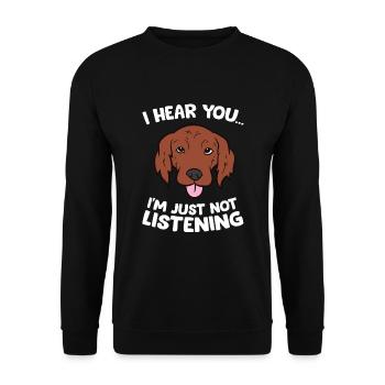 I Hear You I'm Just Not Listening Funny Irish - Unisex Sweatshirt - black - Front - Alina (178cm) & Michal (187cm)