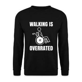 Walking Is Overrated Rollstuhlfahrer - Unisex Pullover - Schwarz - Vorne - Alina (178cm) & Michal (187cm)