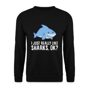 Shark Lover I Just Really Like Sharks Ok Funny - Unisex Sweatshirt - black - Front - Alina (178cm) & Michal (187cm)