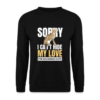 Je ne peux pas cacher mon amour Savannah Cat - Sweat-shirt Unisexe - noir - Devant - Alina (178cm) & Michal (187cm)