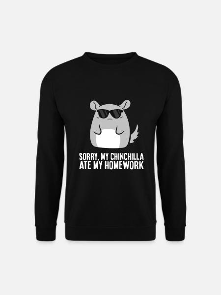 Sorry, mein Chinchilla hat meine Hausaufgaben - Unisex Pullover - Schwarz