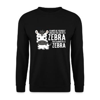 Sei immer du selbst, außer du kannst ein Zebra - Unisex Pullover - Schwarz - Vorne - Alina (178cm) & Michal (187cm)
