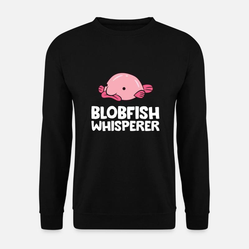 Blobfish Whisperer Drôle Blobfish - Sweat-shirt Unisexe - noir