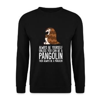 Sei immer du selbst, außer du kannst ein Pangolin - Unisex Pullover - Schwarz - Vorne - Alina (178cm) & Michal (187cm)
