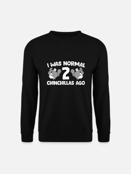 Chinchilla-Tierhalter Ich war vor 2 Chinchillas - Unisex Pullover - Schwarz