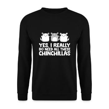 Ja, ich brauche wirklich all diese Chinchillas - Unisex Pullover - Schwarz - Vorne - Alina (178cm) & Michal (187cm)