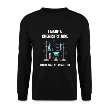 Chemistry Joke No Reaction Chemiker - Unisex Pullover - Schwarz - Vorne - Alina (178cm) & Michal (187cm)