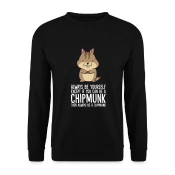 Always Be Yourself Unless You Can Be A Chipmunk - Unisex Sweatshirt - black - Front - Alina (178cm) & Michal (187cm)
