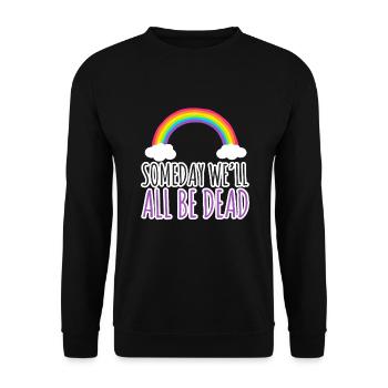 Someday Well All Be Dead Pessimismus - Unisex Pullover - Schwarz - Vorne - Alina (178cm) & Michal (187cm)