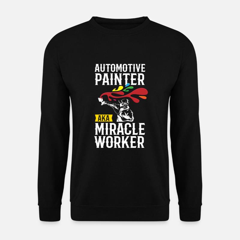 Painter Miracle Worker Lackierer - Unisex Pullover - Schwarz