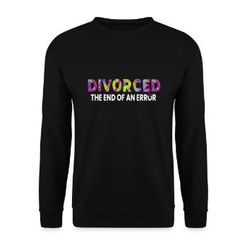 Divorced End Of An Error Scheidung - Unisex Pullover - Schwarz - Vorne - Alina (178cm) & Michal (187cm)