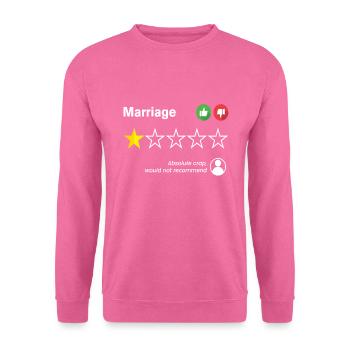 Marriage Rating Absolute Crap Divorce - Unisex Sweatshirt - pink - Front