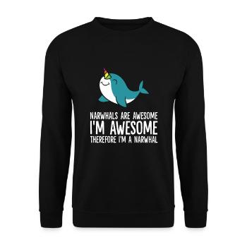 Narwhals Are Awesome. I'm Awesome Therefore I'm a - Unisex Pullover - Schwarz - Vorne - Alina (178cm) & Michal (187cm)
