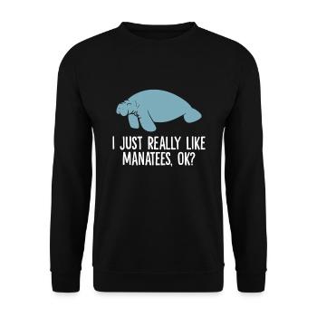 I Just Really Like Manatees Ok? Funny Manatee - Unisex Sweatshirt - black - Front - Alina (178cm) & Michal (187cm)