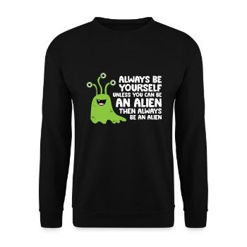 Always Be Yourself Unless You Can Be An Alien - Unisex Sweatshirt - black - Front - Alina (178cm) & Michal (187cm)