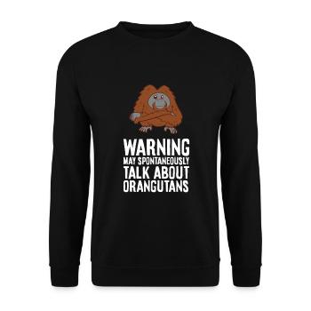 L’avertissement peut parler spontanément des orangs-outans - Sweat-shirt Unisexe - noir - Devant - Alina (178cm) & Michal (187cm)