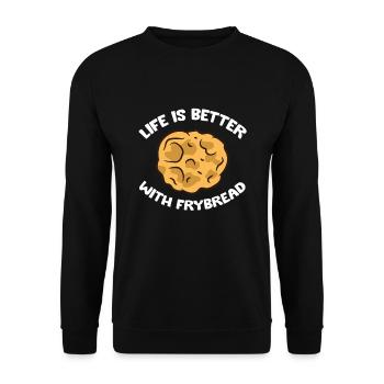 Life Is Better With Frybread - Unisex Sweatshirt - black - Front - Alina (178cm) & Michal (187cm)