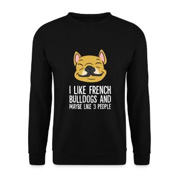 I Like French Bulldogs And Maybe Like 3 People - Unisex Sweatshirt - black - Front - Alina (178cm) & Michal (187cm)