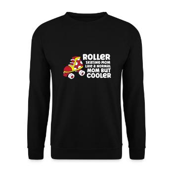 Roller Skating Mom Like A Normal Mom But Cooler - Unisex Sweatshirt - black - Front - Alina (178cm) & Michal (187cm)