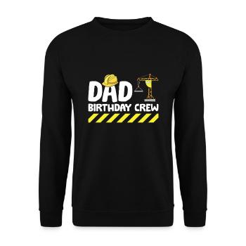 Construction Birthday Party Dad Of The Birthday - Unisex Pullover - Schwarz - Vorne - Alina (178cm) & Michal (187cm)