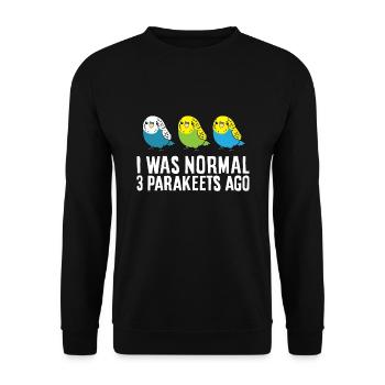 Propriétaire d’oiseaux perruches J’étais 3 perruches il y a 3 perruches - Sweat-shirt Unisexe - noir - Devant - Alina (178cm) & Michal (187cm)