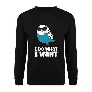 I Do What I Want Parakeet Budgie Bird Budgerigar - Unisex Sweatshirt - black - Front - Alina (178cm) & Michal (187cm)