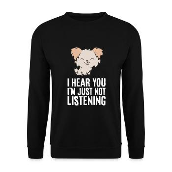 Morkie Dog I Hear You I'm Just Not Listening - Unisex Pullover - Schwarz - Vorne - Alina (178cm) & Michal (187cm)