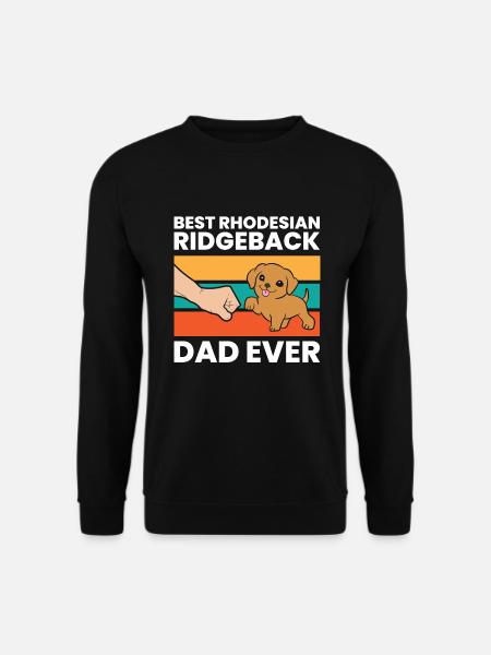 Best Rhodesian Ridgeback Dad Ever - Unisex Sweatshirt - black