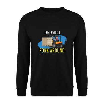 I Get Paid To Fork Around Forklift - Unisex Sweatshirt - black - Front - Alina (178cm) & Michal (187cm)