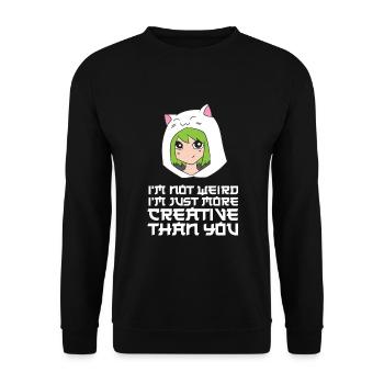 Ich bin nicht seltsam, ich bin nur kreativer als - Unisex Pullover - Schwarz - Vorne - Alina (178cm) & Michal (187cm)