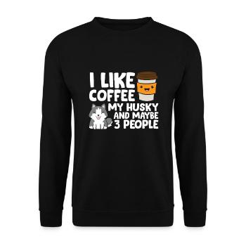 I Like Coffee My Husky And Maybe Like 3 People - Unisex Pullover - Schwarz - Vorne - Alina (178cm) & Michal (187cm)