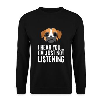 I Hear You I'm Just Not Listening Funny Boxer Dog - Unisex Sweatshirt - black - Front - Alina (178cm) & Michal (187cm)