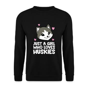 Siberian Husky Dog Just a Girl Who Loves Huskies - Unisex Pullover - Schwarz - Vorne - Alina (178cm) & Michal (187cm)