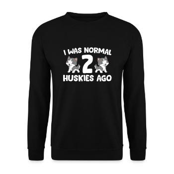 I Was Normal 2 Huskies Ago Siberian Husky Dog - Unisex Pullover - Schwarz - Vorne - Alina (178cm) & Michal (187cm)