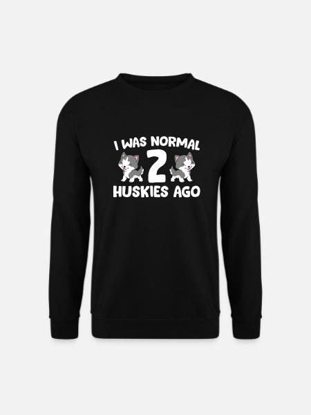 I Was Normal 2 Huskies Ago Siberian Husky Dog - Unisex Pullover - Schwarz