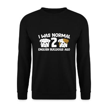 English Bulldog Pet I Was Normal 2 English - Unisex Sweatshirt - black - Front - Alina (178cm) & Michal (187cm)