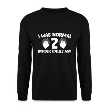 Border Collie Propriétaire J’étais normal 2 Border Collies - Sweat-shirt Unisexe - noir - Devant - Alina (178cm) & Michal (187cm)
