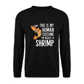 This Is My Human Costume I'm Really A Shrimp - Unisex Sweatshirt - black - Front - Alina (178cm) & Michal (187cm)