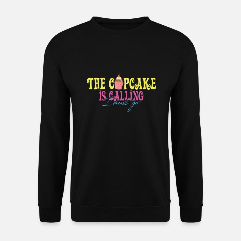 The Cupcake Is Calling Kuchen Cupcake - Unisex Pullover - Schwarz