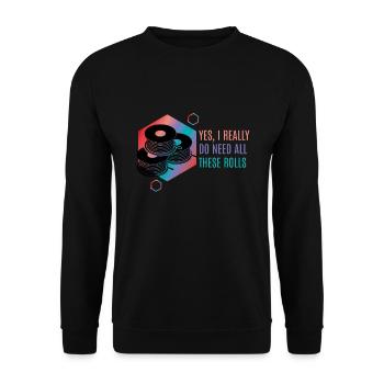 I Need All These Rolls 3d Druck Drucker - Unisex Pullover - Schwarz - Vorne - Alina (178cm) & Michal (187cm)
