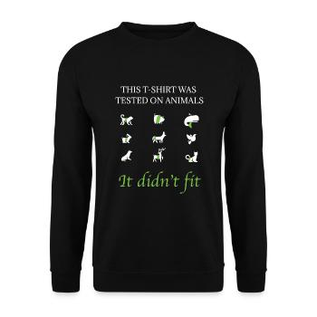This T-Shirt Was Tested On Animals - Unisex Sweatshirt - black - Front - Alina (178cm) & Michal (187cm)