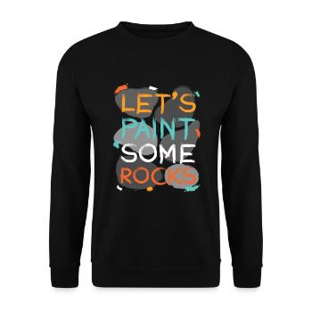 Lets Paint Some Rocks Steine Bemalen - Unisex Pullover - Schwarz - Vorne - Alina (178cm) & Michal (187cm)