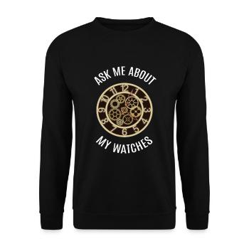 Ask Me About My Watches Watch - Unisex Sweatshirt - black - Front - Alina (178cm) & Michal (187cm)