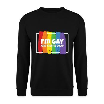 IM Gay And Thats Okay Homosexuell Gay - Unisex Pullover - Schwarz - Vorne - Alina (178cm) & Michal (187cm)