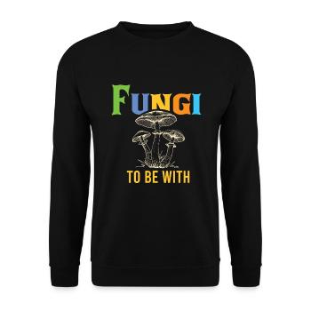 Fungi To Be With Mushrooms Mushroom - Unisex Sweatshirt - black - Front - Alina (178cm) & Michal (187cm)