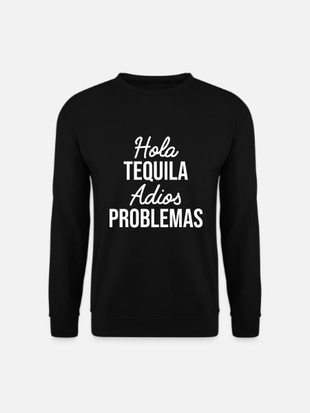 Hola Tequila Alcohol - Unisex Sweatshirt - black