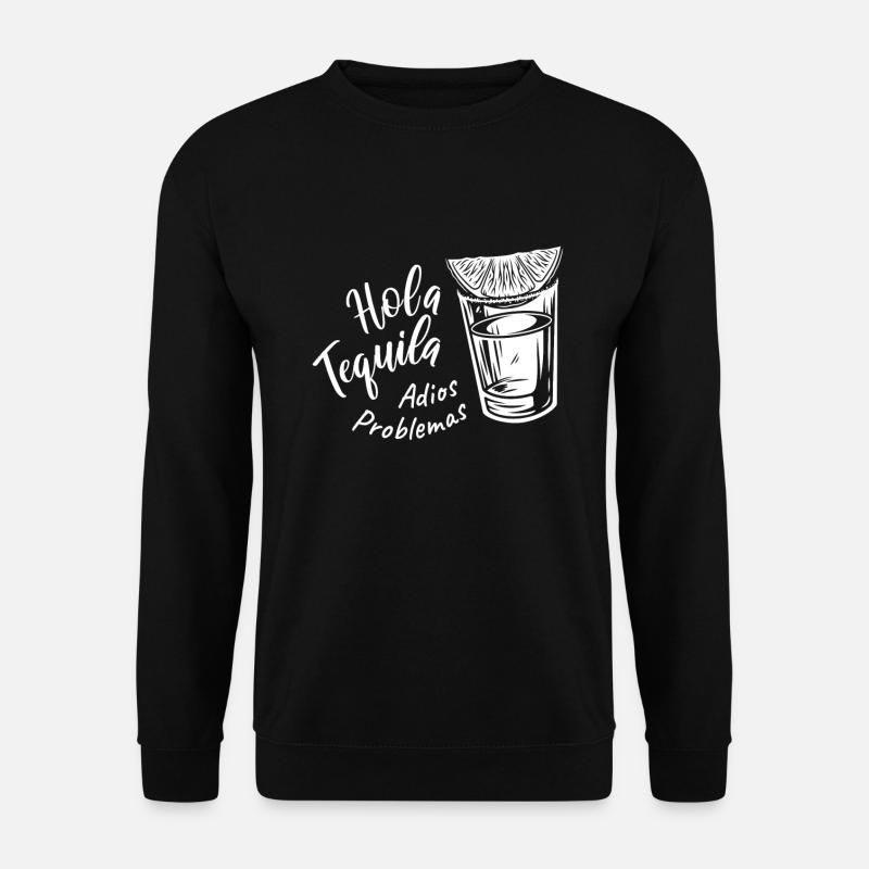Hola Tequila Alcohol - Unisex Sweatshirt - black