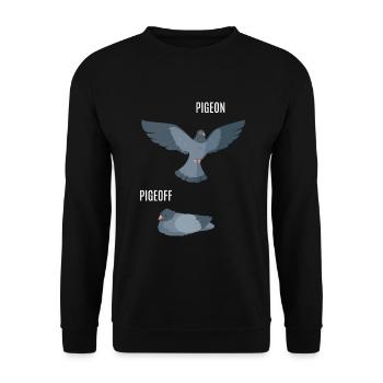 PigeON PigeOFF pigeon pigeons funny - Unisex Sweatshirt - black - Front - Alina (178cm) & Michal (187cm)